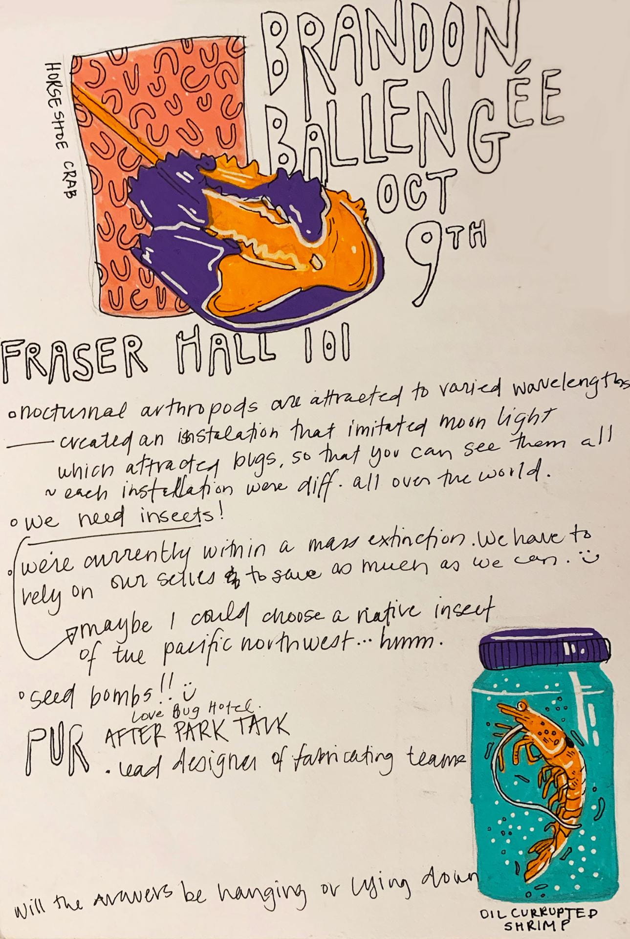 A page of notes titled Brandon Ballengee Oct 9th Fraser Hall 101, with colorful ink illustrations of a horseshoe crab and an oil corrupted shrimp in a jar