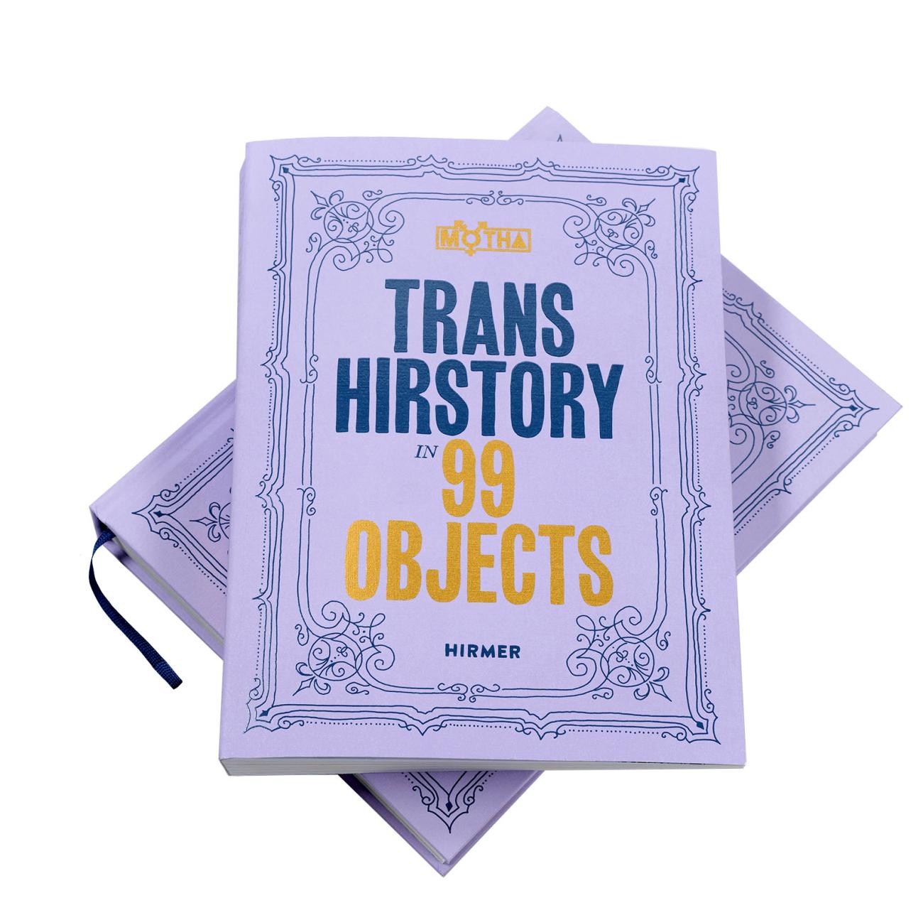 the cover of a book called Trans Hirstory in 99 Objects